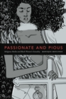 Image for Passionate and pious: religious media and black women&#39;s sexuality