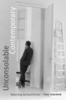 Image for Unconsolable contemporary: observing Gerhard Richter