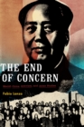 Image for The end of concern: Maoist China, activism, and Asian studies
