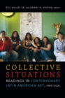 Image for Collective situations: readings in contemporary Latin American art 1995-2010