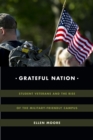 Image for Grateful nation: student veterans and the rise of the &quot;military-friendly&quot; campus