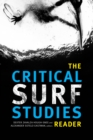 Image for The critical surf studies reader