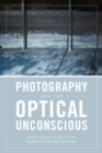 Image for Photography and the optical unconscious