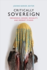 Image for Critically sovereign: indigenous gender, sexuality, and feminist studies