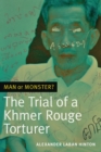 Image for Man or monster?: the trial of a Khmer Rouge torturer in Cambodia
