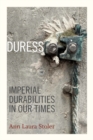 Image for Duress: imperial durabilities in our times