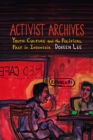 Image for Activist archives: youth culture and the political past in Indonesia