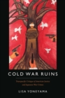 Image for Cold War ruins: Transpacific critique of American justice and Japanese war crimes