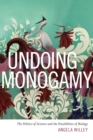 Image for Undoing monogamy: the politics of science and the possibilities of biology