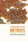 Image for Metrics: what counts in global health