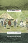 Image for Disciplinary Conquest: U.S. Scholars in South America, 1900-1945