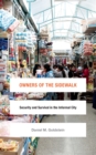 Image for Owners of the sidewalk: security and survival in the informal city