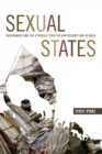 Image for Sexual states: governance and the decriminalization of sodomy in India&#39;s present