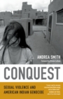 Image for Conquest: sexual violence and American Indian genocide