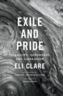 Image for Exile and pride: disability, queerness, and liberation