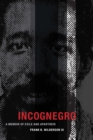 Image for Incognegro: a memoir of exile and apartheid