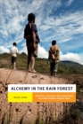 Image for Alchemy in the rain forest: politics, ecology, and resilience in a New Guinea mining area