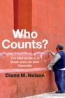 Image for Who counts?: the mathematics of death and life after genocide