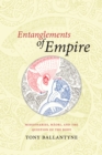 Image for Entanglements of empire: missionaries, Maori, and the question of the body
