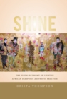 Image for Shine: the visual economy of light in African diasporic aesthetic practice