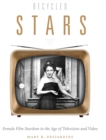 Image for Recycled stars: female film stardom in the age of television and video