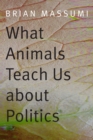 Image for What animals teach us about politics