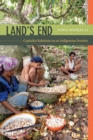Image for Land&#39;s end: capitalist relations on an indigenous frontier