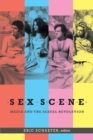 Image for Sex scene: media and the sexual revolution