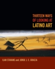 Image for Thirteen ways of looking at Latino art