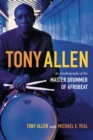 Image for Tony Allen: an autobiography of the master drummer of Afrobeat