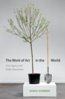 Image for The work of art in the world: civic agency and public humanities