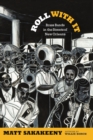 Image for Roll with it: brass bands in the streets of New Orleans