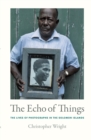 Image for The echo of things: photography in Roviana Lagoon, Solomon Islands