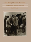 Image for The money doctor in the Andes: the Kemmerer missions, 1923-1933