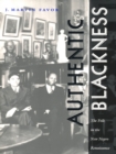 Image for Authentic Blackness: the folk in the New Negro renaissance