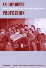 Image for An Improper Profession: Women, Gender, and Journalism in Late Imperial Russia.
