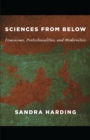 Image for Sciences from below: feminisms, postcolonialisms, and modernities