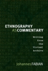 Image for Ethnography as commentary: writing from the virtual archive