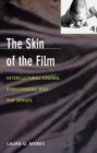 Image for The Skin of the Film: Intercultural Cinema, Embodiment, and the Senses