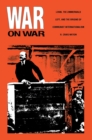 Image for War on war: Lenin, the Zimmerwald Left, and the origins of communist internationalism