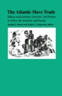 Image for The Atlantic slave trade: effects on economies, societies, and peoples in Africa, the Americas, and Europe