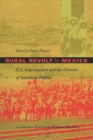 Image for Rural revolt in Mexico: U.S. intervention and the domain of subaltern politics