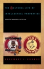 Image for The cultural life of intellectual properties: authorship, appropriation, and the law