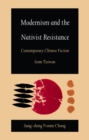 Image for Modernism and the Nativist Resistance: Contemporary Chinese Fiction from Taiwan