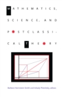 Image for Mathematics, Science, and Postclassical Theory