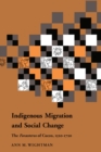 Image for Indigenous migration and social change: the forasteros of Cuzco, 1570-1720