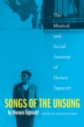 Image for Songs of the unsung: the musical and social journey of Horace Tapscott