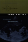 Image for Complexities: Social Studies of Knowledge Practices