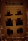 Image for The treatment: the story of those who died in the Cincinnati radiation tests