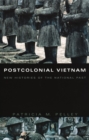 Image for Postcolonial Vietnam: new histories of the national past